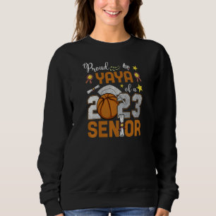 Womens Proud Yaya Of A 2023 Senior Basketball Grad Sweatshirt