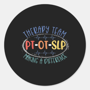 Womens Pt Ot Slp Therapy Team Making A Difference Classic Round Sticker