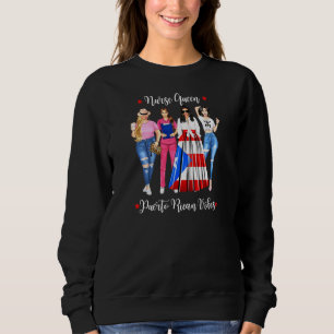 Womens Puerto Rican Nurse Queen Puerto Rico Nursin Sweatshirt