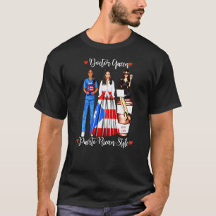 Womens Puerto Rican Woman Doctor Queen Womens Puer T-Shirt