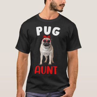 Womens Pug Aunt Auntie Pug Dog Lover Owner Funny M T-Shirt