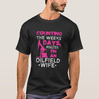 Womens Pumpjack Drilling Operator Oilfield Wife Co T-Shirt