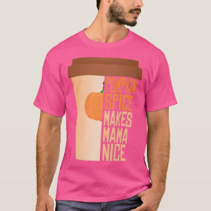 Womens Pumpkin Pie Spice Autumn Spring Fall Season T-Shirt