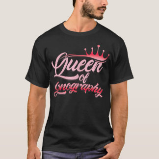 Womens Queen Of Sonography Sonographer Ultrasound  T-Shirt