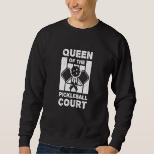 Womens Queen Of The Pickleball Court Sweatshirt
