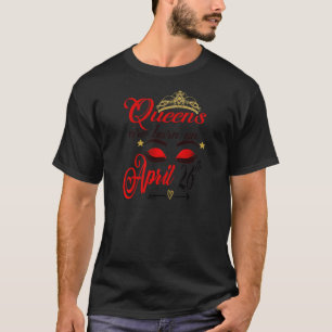 Womens Queens Are Born On April 26th Taurus Woman T-Shirt
