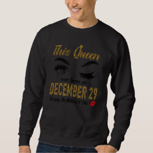 Womens Queens are born on December 29th A queen wa Sweatshirt
