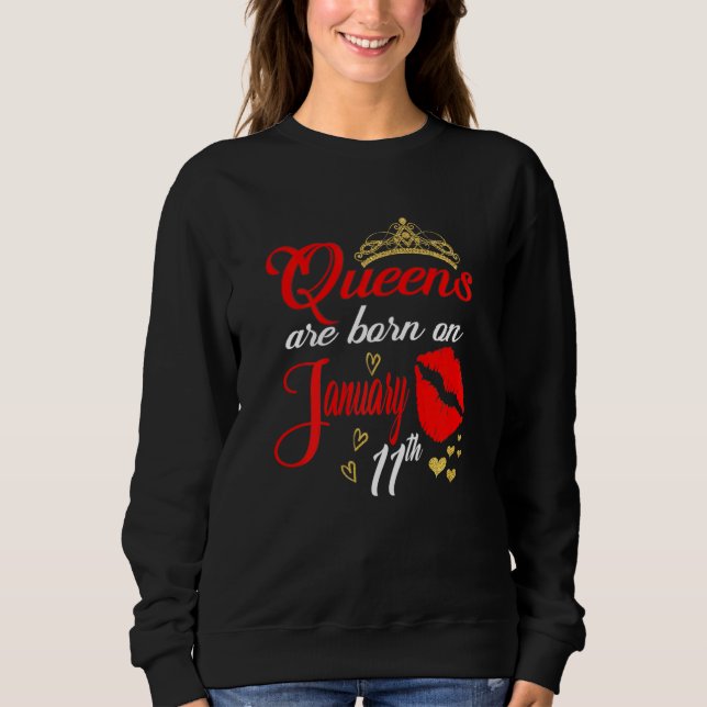 Womens Queens Are Born On January 11th Capricorn B Sweatshirt (Front)