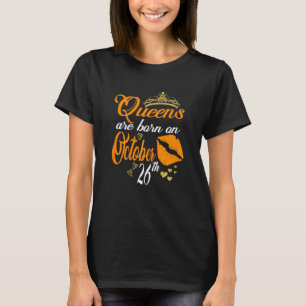 Womens Queens Are Born On October 26th Scorpio Bir T-Shirt