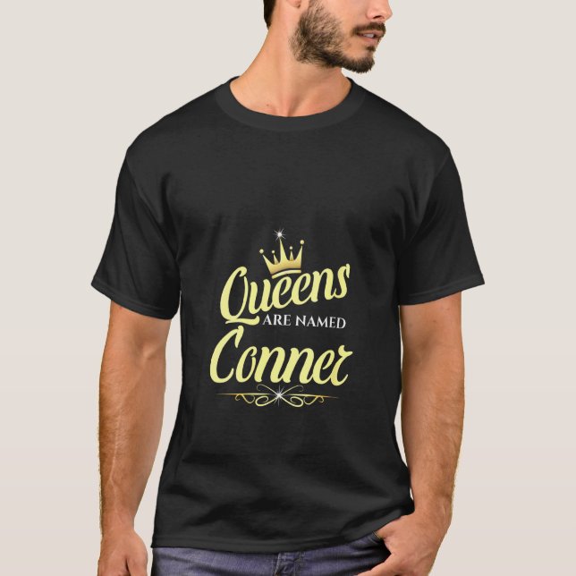 Womens Queens Are Named Conner  1 T-Shirt (Front)