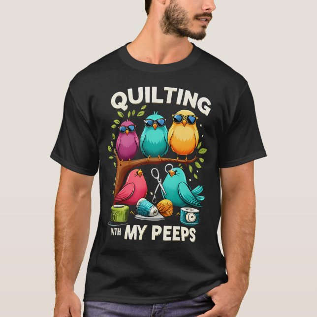 Womens Quilting With My Peeps Funny Quilting Gift  T-Shirt (Front)