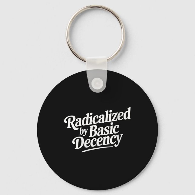 Womens Radicalised By Basic Decency Funny Social D Key Ring (Front)