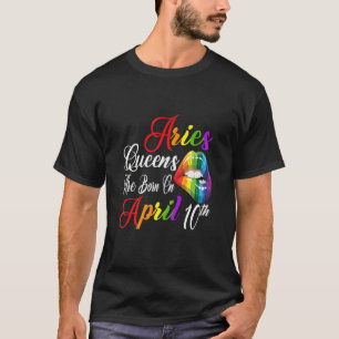 Womens Rainbow Lips Queens Are Born On April 10Th T-Shirt