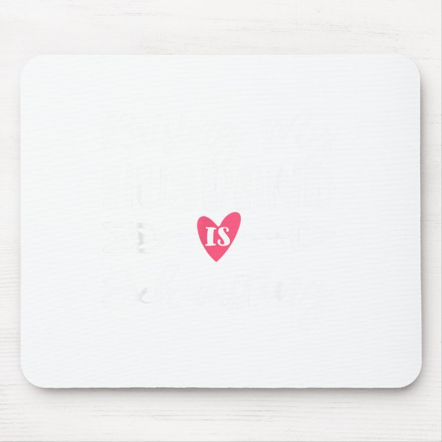 Womens raising husband is exhausting funny saying mouse pad (Front)