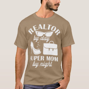 Womens Realtor By Day Super Mum By Night Real Esta T-Shirt