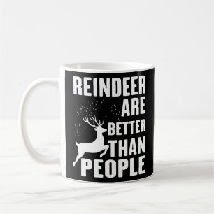 Womens Reindeer Are Better Than People Merry Chri Coffee Mug