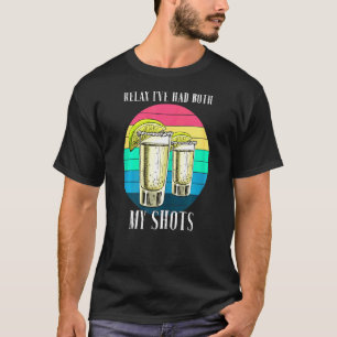 Womens Relax Ive Had Both My Shots Retro Vintage S T-Shirt