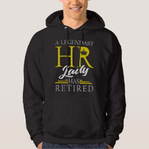 Womens Retired HR Lady Funny Human Resources Retir Hoodie