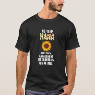 Womens Retired Nana under new management Nana Gran T-Shirt