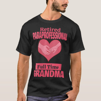 Womens Retired Paraprofessional Grandma Retirement T-Shirt