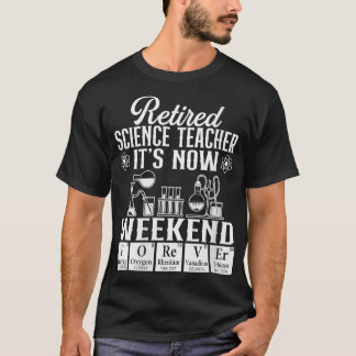 Womens Retired Science Teacher Weekend School Reti T-Shirt