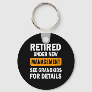 Womens Retired Under New Management See Grandkids Key Ring