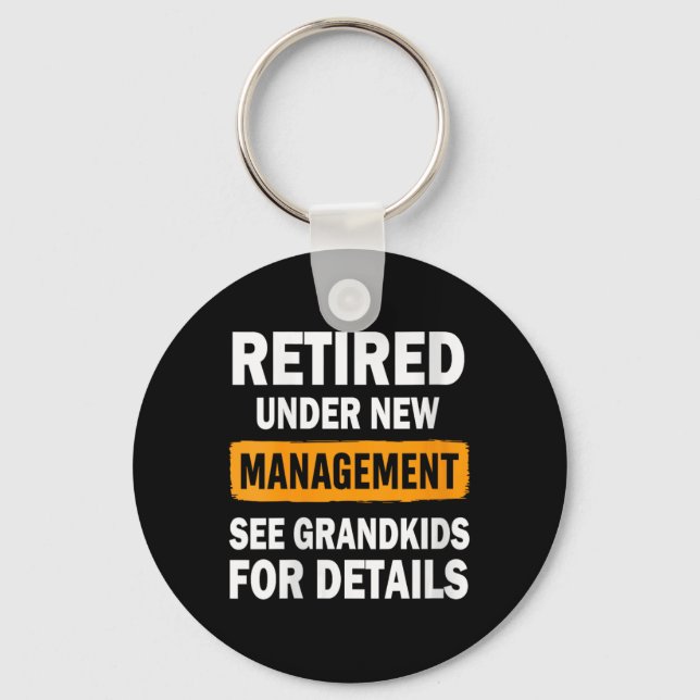 Womens Retired Under New Management See Grandkids  Key Ring (Front)