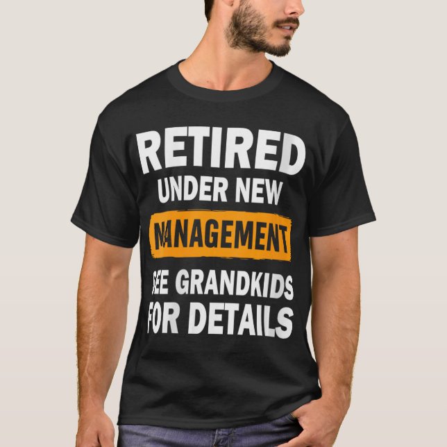 Womens Retired Under New Management See Grandkids  T-Shirt (Front)