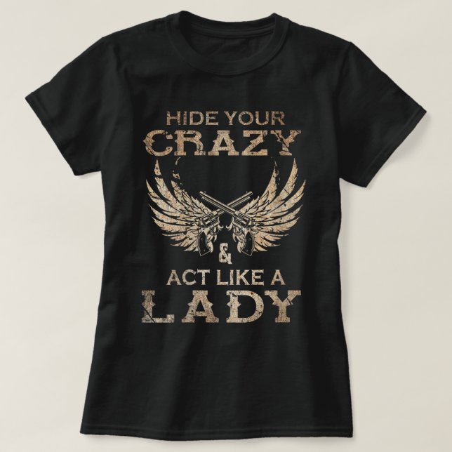 Womens Retro Country Music Art Hide Your Crazy and T-Shirt (Design Front)