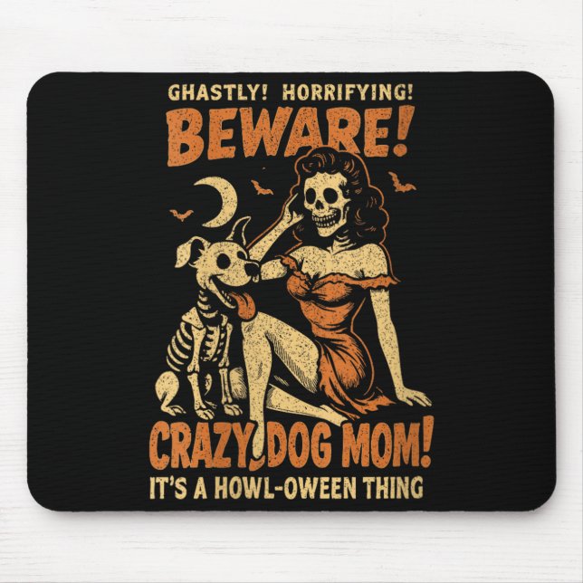 Womens Retro Funny Skeleton Beware Crazy Dog Mum Mouse Pad (Front)