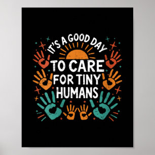 Womens Retro It's A Good Day To Care For Tiny Poster