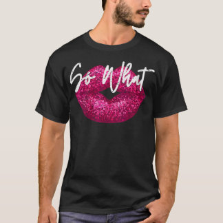 Womens Retro So What Funny Tee For Men Women Kids