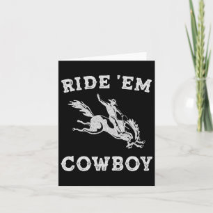 Womens Ride em Cowboy Cowgirl Funny Sayings Cute R Card