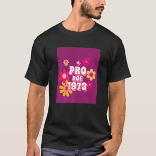 Women's Rights Activist Pro Roe 1973 T-Shirt