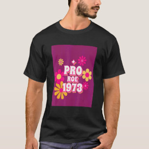 Women's Rights Activist Pro Roe 1973 T-Shirt