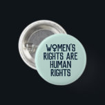 "Women's Rights Are Human Rights" Feminist 3 Cm Round Badge<br><div class="desc">"Women's Rights Are Human Rights"</div>