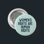 "Women's Rights Are Human Rights" Feminist 3 Cm Round Badge<br><div class="desc">"Women's Rights Are Human Rights"</div>