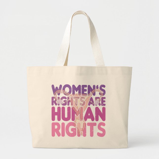 Women's Rights Are Human Rights | Pro-choice Large Tote Bag (Front)