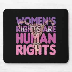 Women's Rights Are Human Rights Pro-choice Mouse Pad
