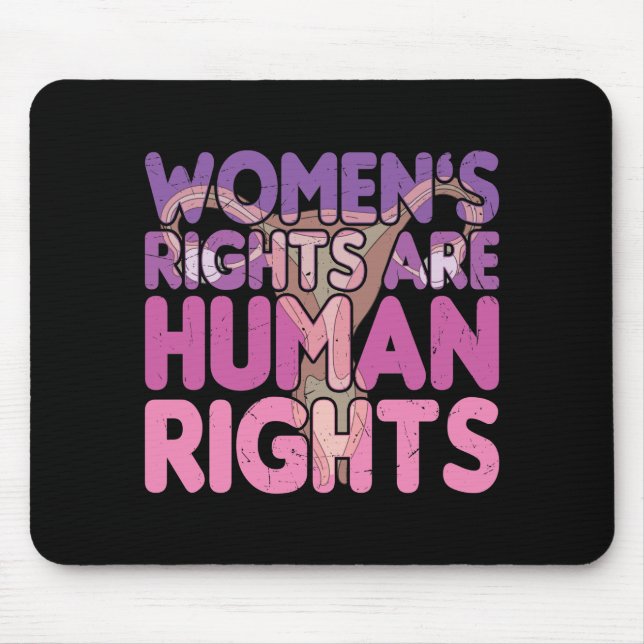 Women's Rights Are Human Rights | Pro-choice Mouse Pad (Front)