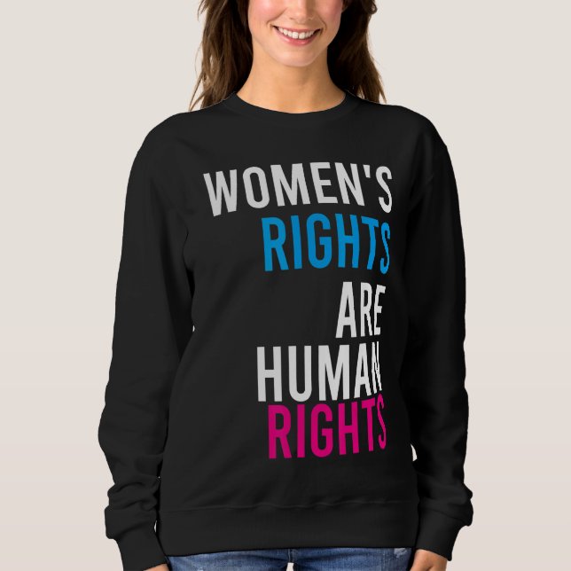 Women's Rights Are Human Rights Sweatshirt (Front)