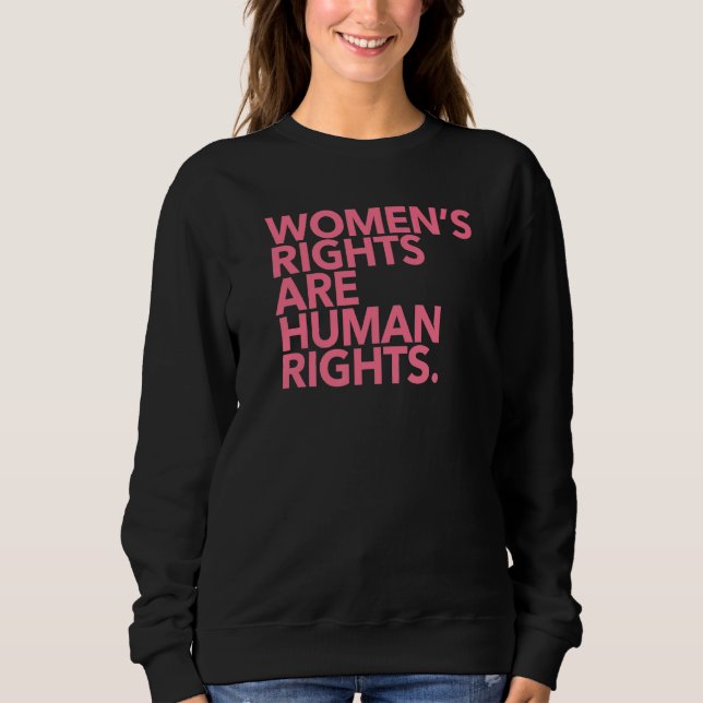 Women's Rights Are Human Rights Sweatshirt (Front)