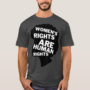 Womens Rights Are Human Rights T-Shirt
