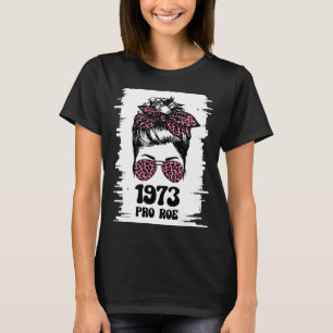 Women's Rights Feminism Protect a Messy Bun 1973 P T-Shirt