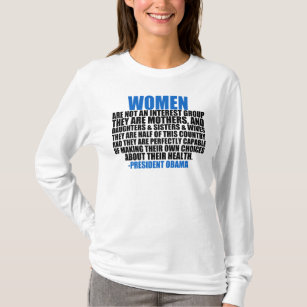 Women's Rights Obama Quote T-Shirt