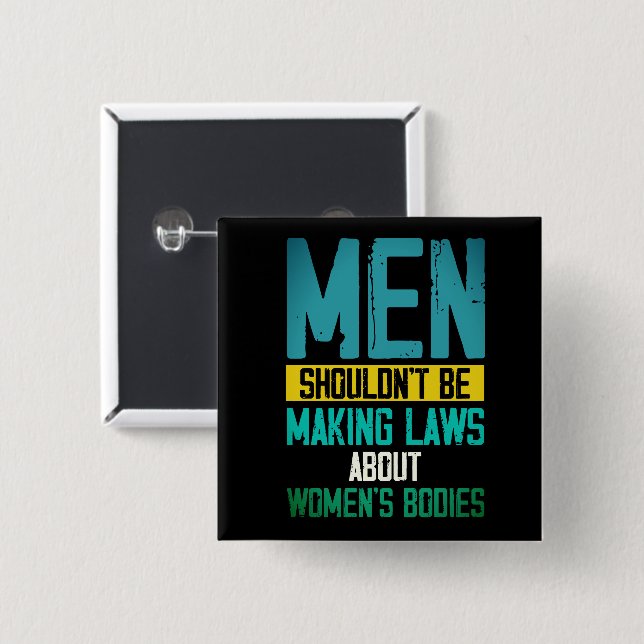 Women's Rights, Pro Choice Protest  Button (Front & Back)
