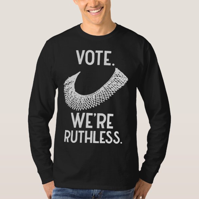 Women's Rights Vote We're Ruthless T-Shirt (Front)