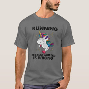 Womens Running Because Murder Is Wrong 95 Funny Un T-Shirt