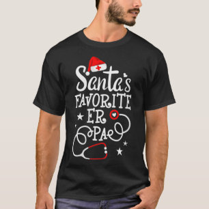 Womens Santa's Favourite ER PA Christmas ER Physic T-Shirt