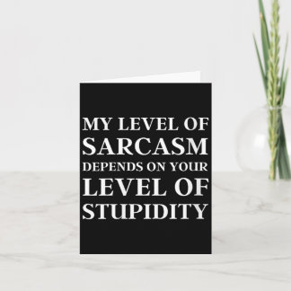 Womens Sarcastic Humour Level Of Sarcasm Funny Card